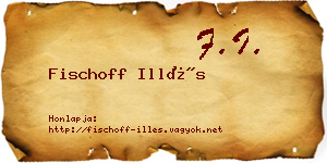 Fischoff Illés névjegykártya